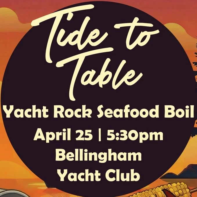 Tide to Table 2026 with Working Waterfront Coalition of Whatcom County