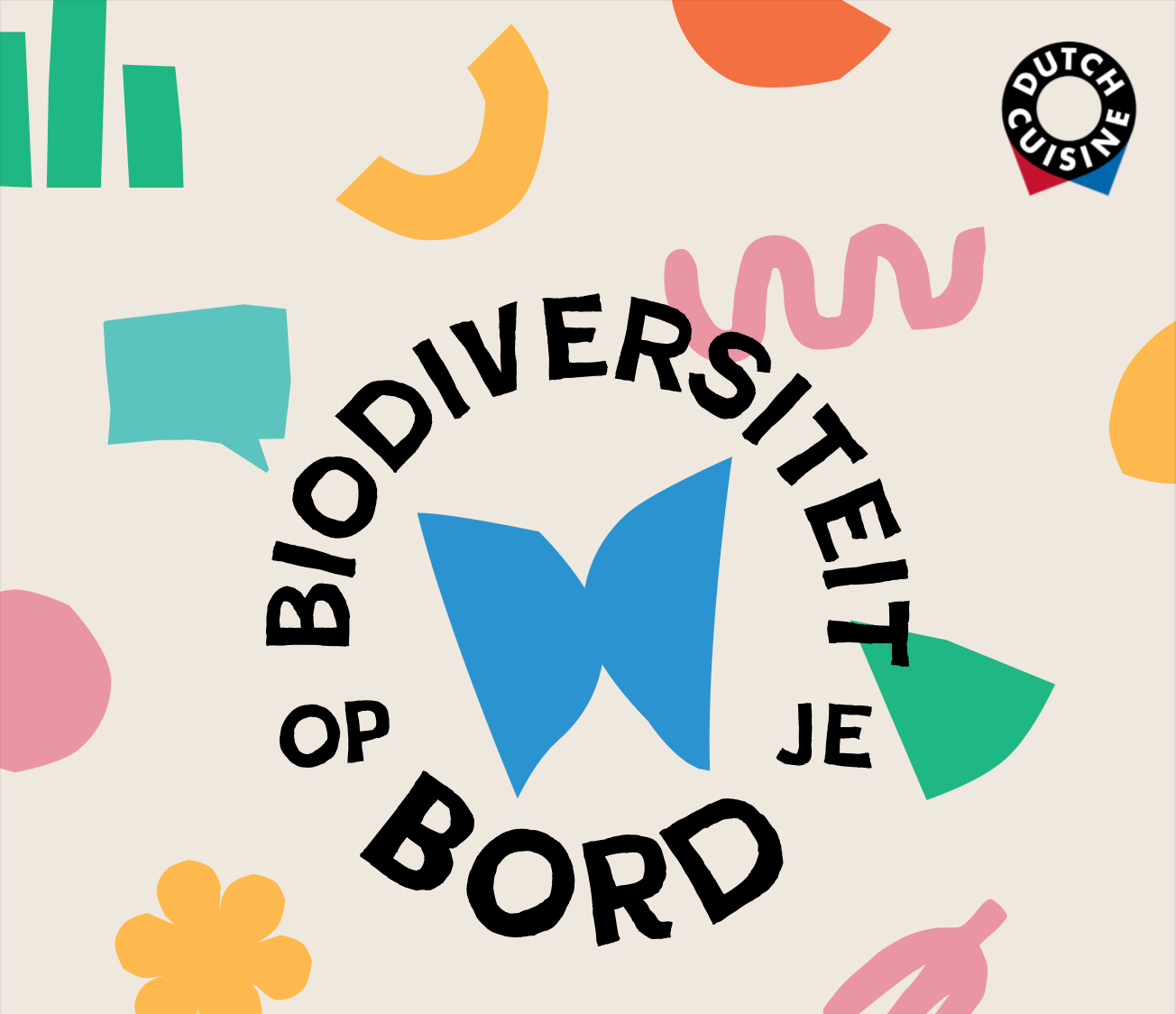 Slogan in het Nederlands: 'Op biodiversiteit op je bord', rondom een kleurrijke, abstracte ontwerp met een vlinder in het midden.