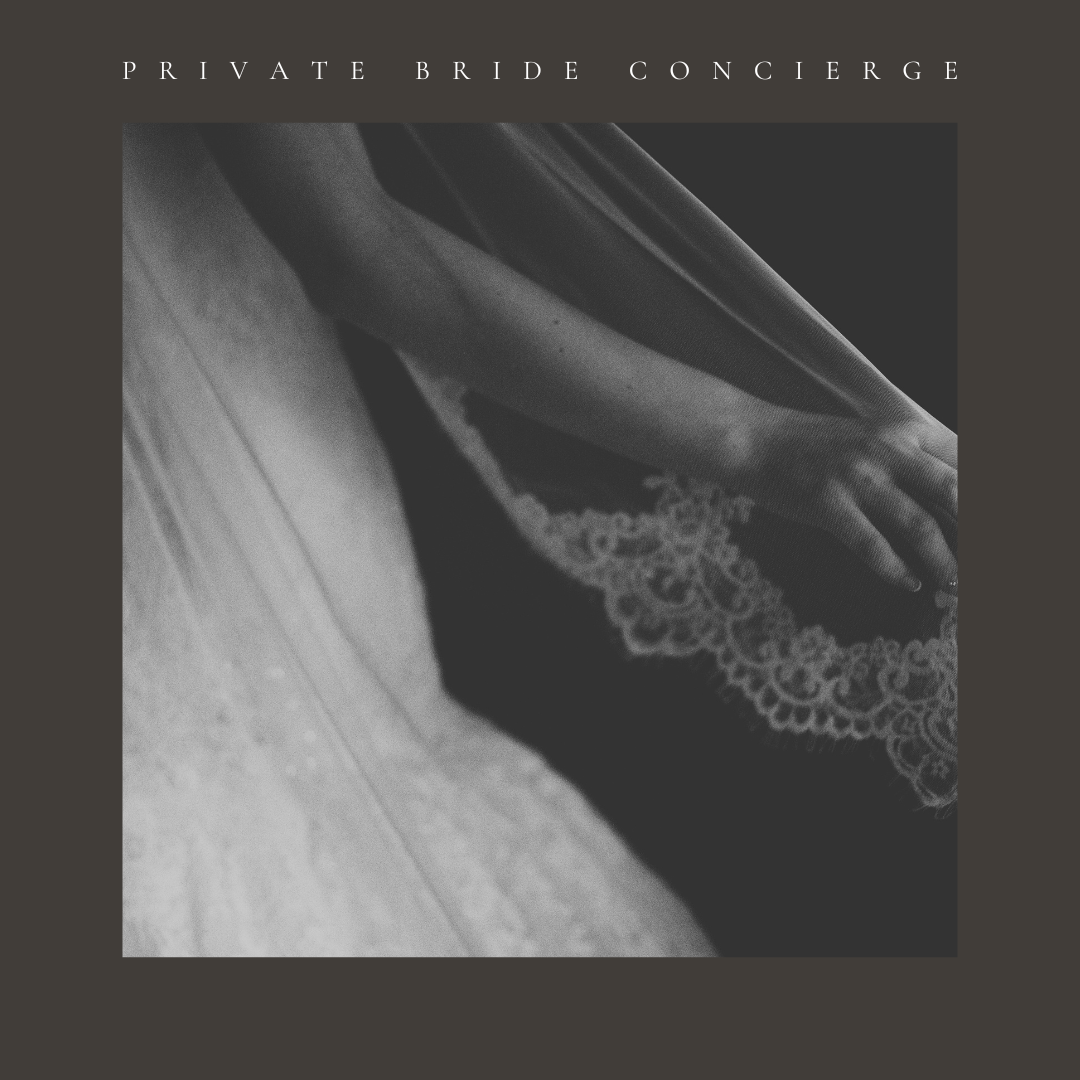 Private Bride Concierge Experience