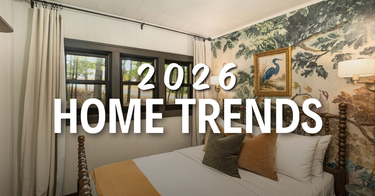 2026 Home Trends That Are Worth Your Investment