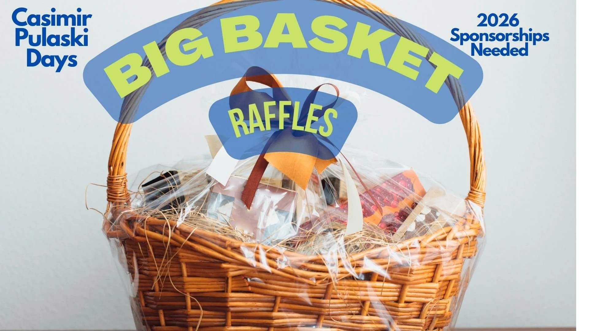In Search of 2026 Casimir Pulaski Big Basket Sponsors.