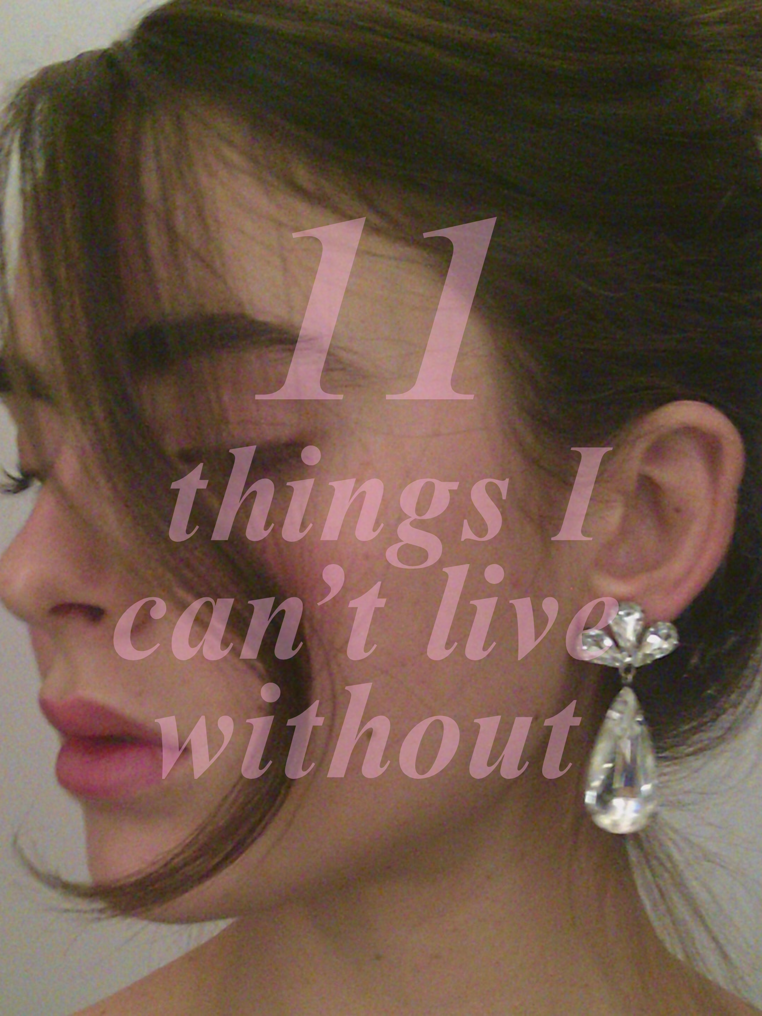 A Few of My Favorite Things (11 to be exact)
