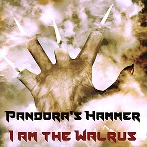 A square image with a green gray and black photograph of a hand with clouds around it and the fingers ending in candle wicks with flames and the words Pandora's Hammer I am the Walrus across the bottom
