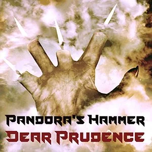 A square image with a green gray and black photograph of a hand with clouds around it and the fingers ending in candle wicks with flames and the words Pandora's Hammer Dear Prudence across the bottom