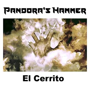 A white square with a green gray and black photograph of a hand with clouds around it and the fingers ending in candle wicks with flames and the words Pandora's Hammer and El Cerrito on the top and bottom