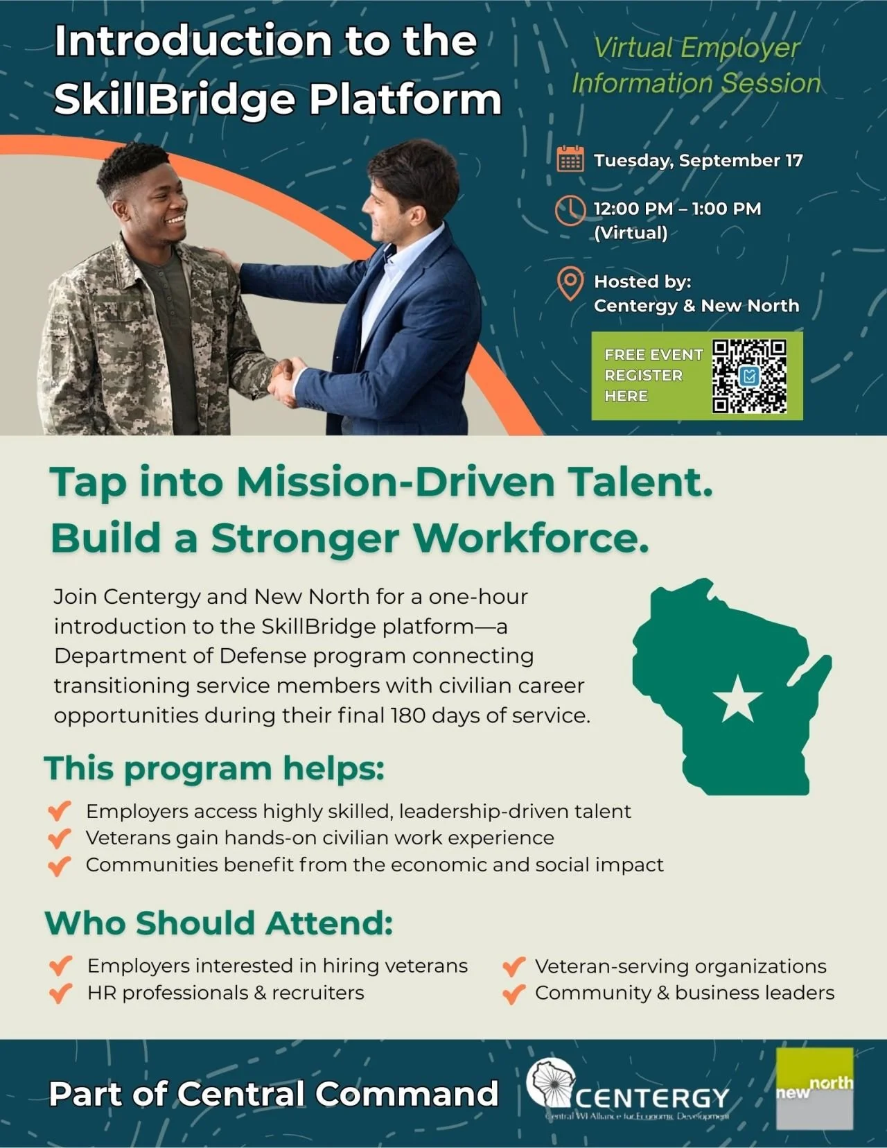 Flyer for an event titled "Introduction to the SkillBridge Platform," a virtual employer information session scheduled for Tuesday, September 17, from 12:00 PM to 1:00 PM, hosted by Centergy & New North. The flyer features an image of two men, one in military camouflage and the other in a suit, shaking hands. The text highlights that the event helps employers access skilled veteran talent, provides civilian work experience for veterans, and benefits communities. It also specifies the target audience: employers interested in hiring veterans, HR professionals, veteran-serving organizations, and community and business leaders. A QR code for free event registration is included, with a note stating it is part of Central Command.