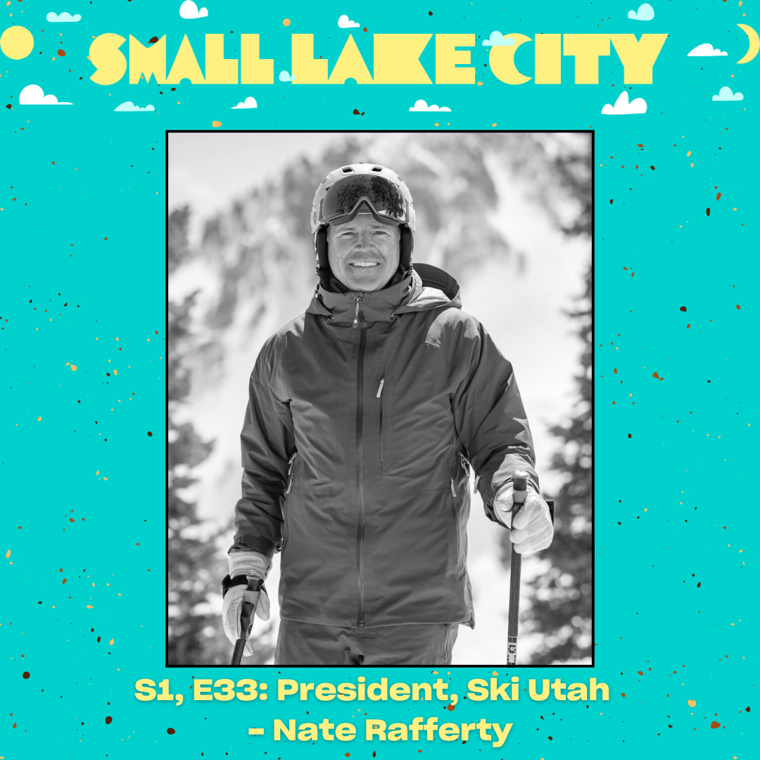 Ski Utah - Nate Rafferty — Small Lake City Podcast