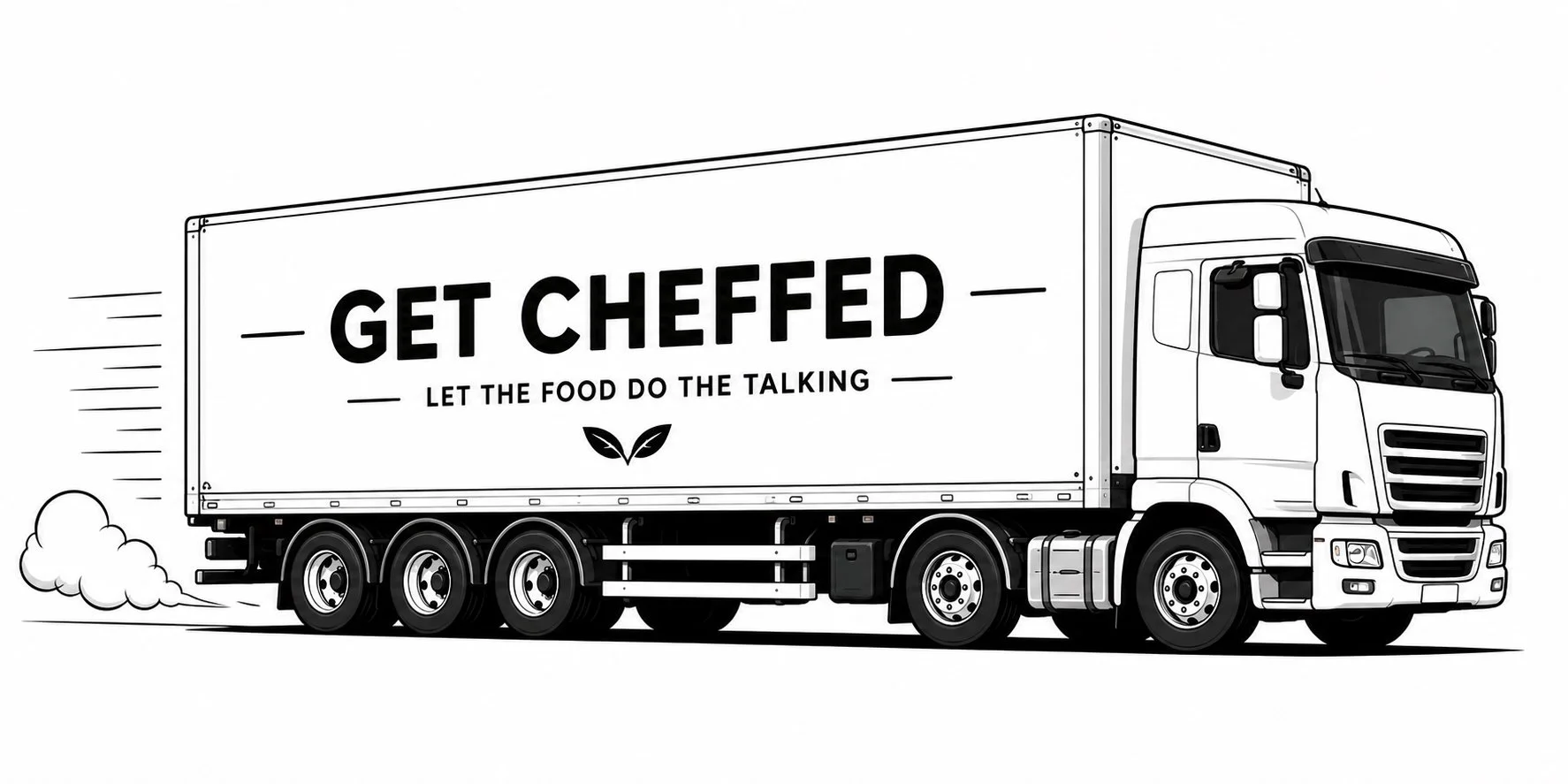 Line drawing of a delivery truck with the words "Get Cheffed" and "Let the food do the talking" on the side, along with a small leaf icon. The truck is moving, with smoke coming from the exhaust.