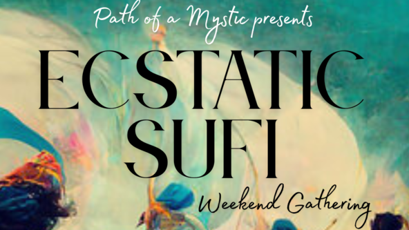 Ecstatic Sufi - Weekend Gathering with Serafina