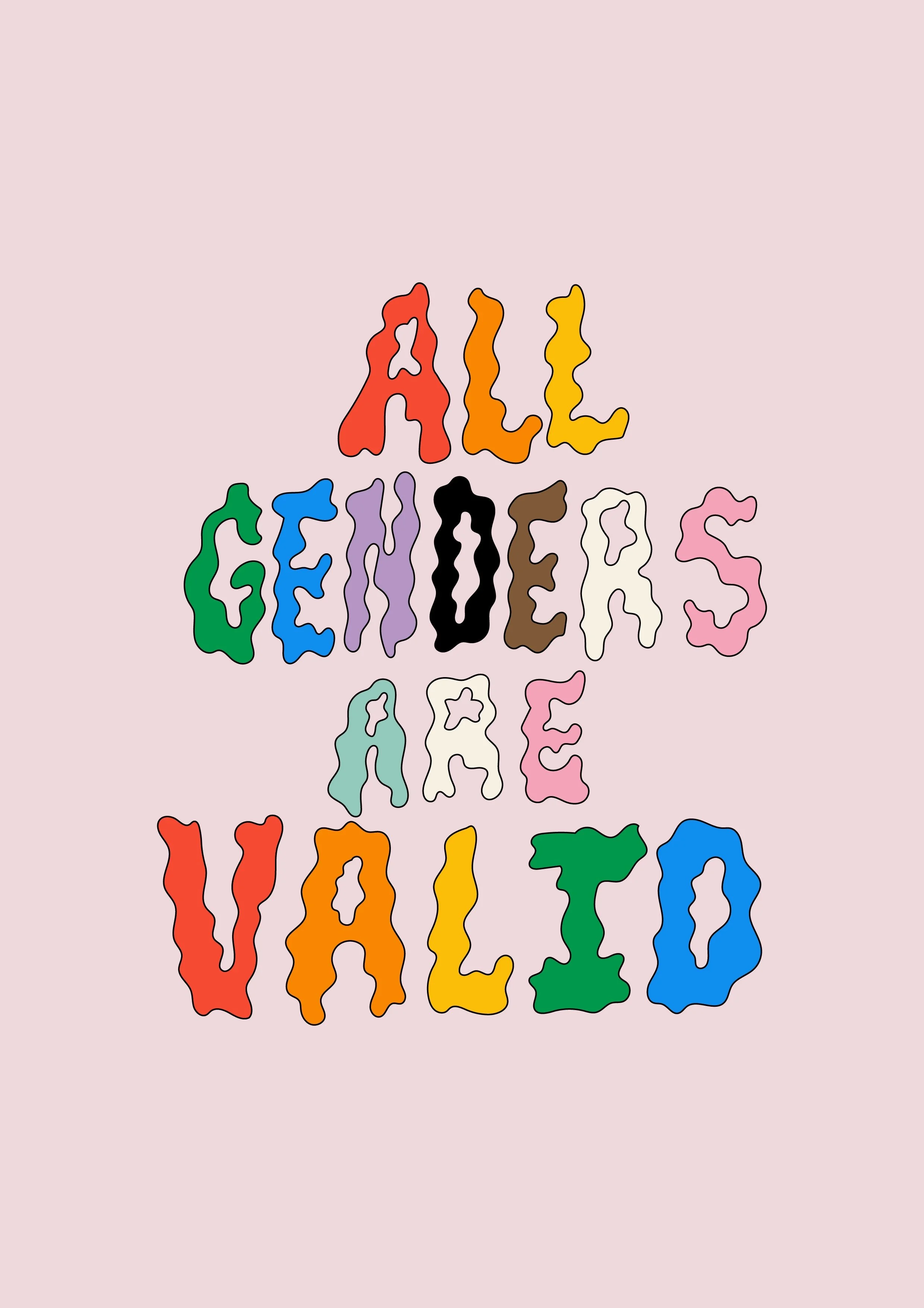Colorful, irregularly shaped letters spelling out 'ALL GENDER'S ARE VALID' on a light pink background.