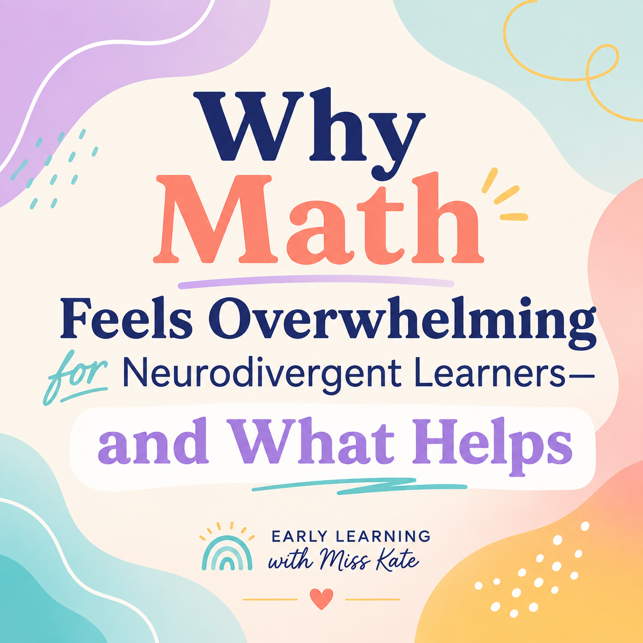 Why Math Feels Overwhelming for Neurodivergent Learners and What Helps