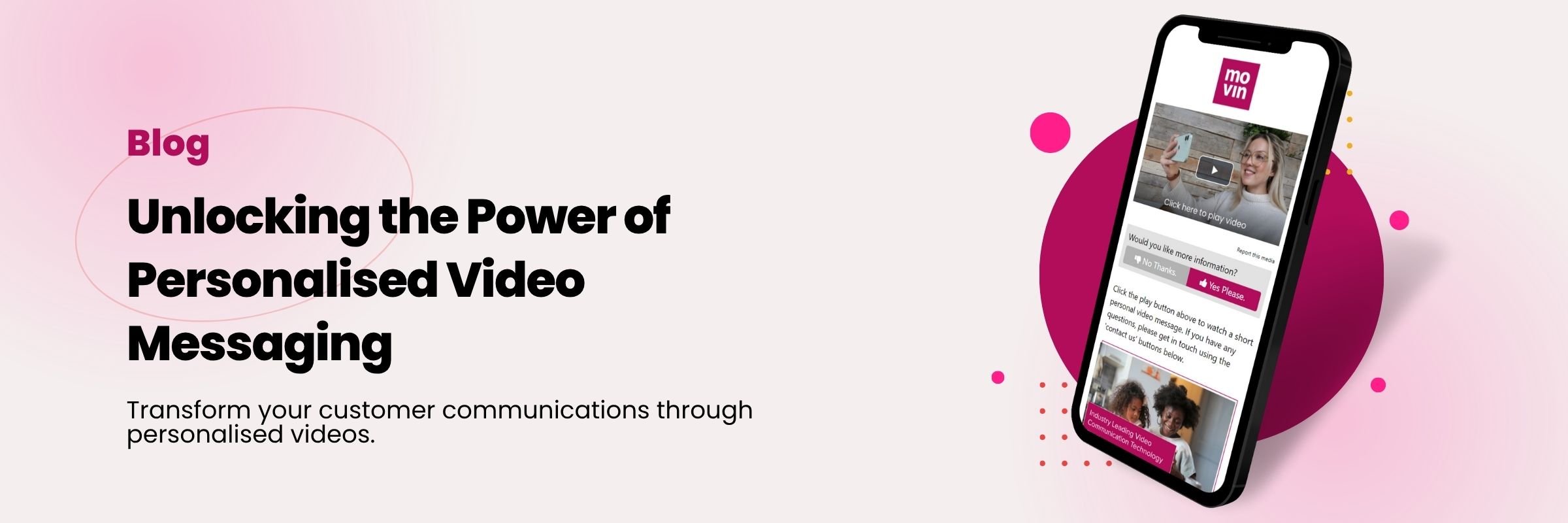 Unlocking the Power of Personalised Video Messaging — Movin Technology