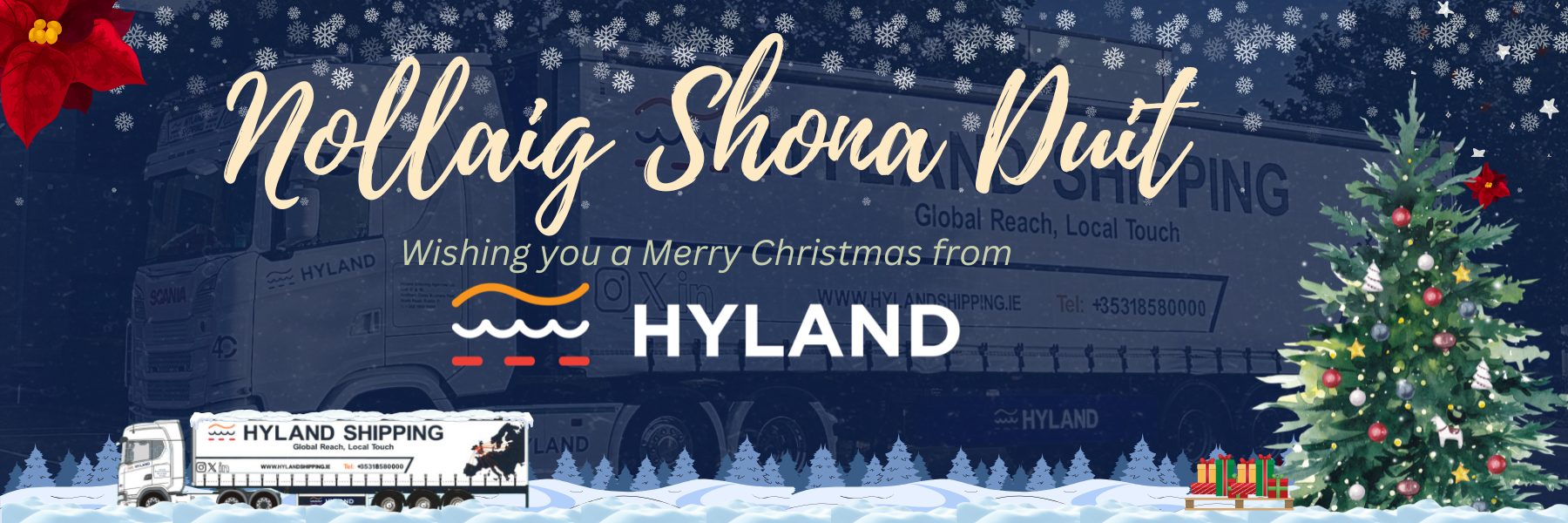 Christmas footer for Hyland Shipping. Wishing all of our customers, partners and agents a very Merry Christmas from the Hyland Shipping team