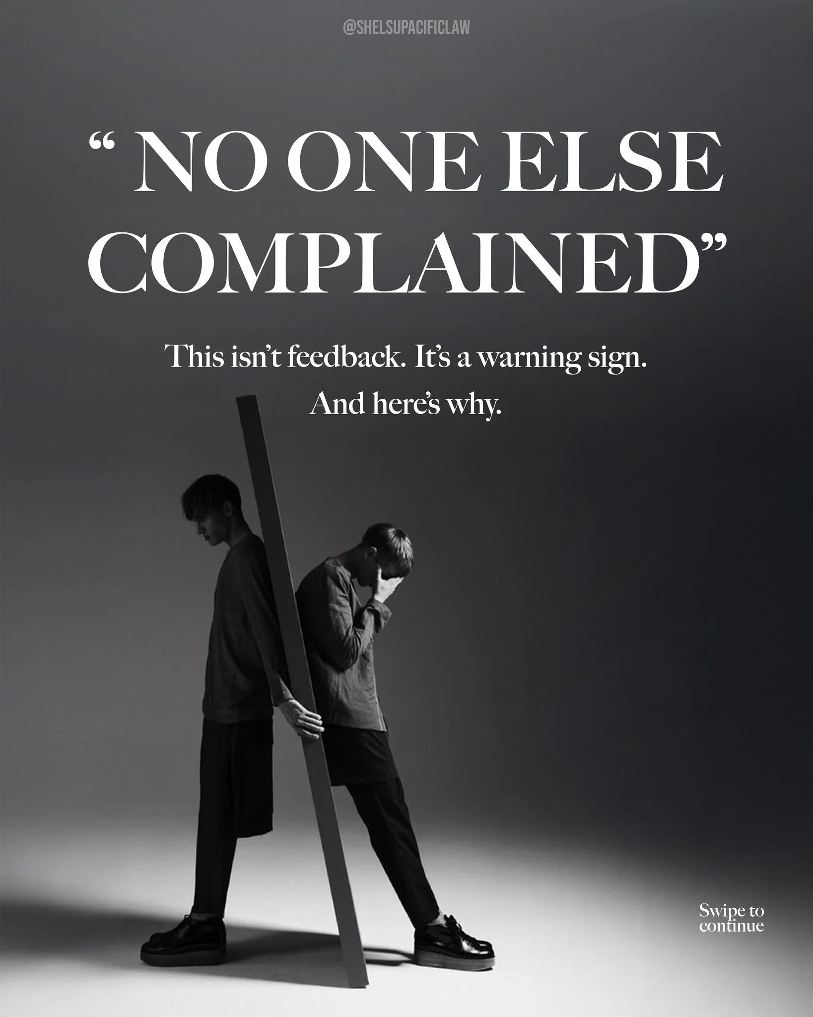 &ldquo;No one else complained&rdquo; is often framed as evidence.
In reality, it&rsquo;s a pressure tactic.
It shifts the focus away from the behaviour and onto the person who spoke up. It isolates. It creates self-doubt.
And it quietly rewrites the 