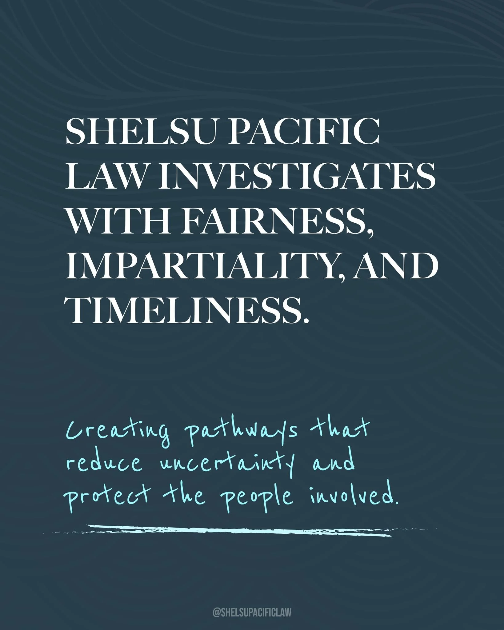 Shelsu Pacific Law investigates with fairness, impartiality, and timeliness.
Because participants in sexual misconduct complaint processes deserve more than outcomes. They deserve to be treated with dignity throughout the process.
Delays can increase