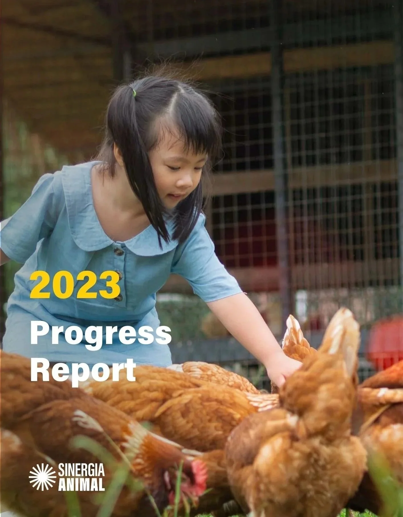 A young girl in a blue shirt is reaching out to chickens in a farm setting, with a wooden and metal fence in the background. The image is part of a 2023 progress report for Sinergia Animal.