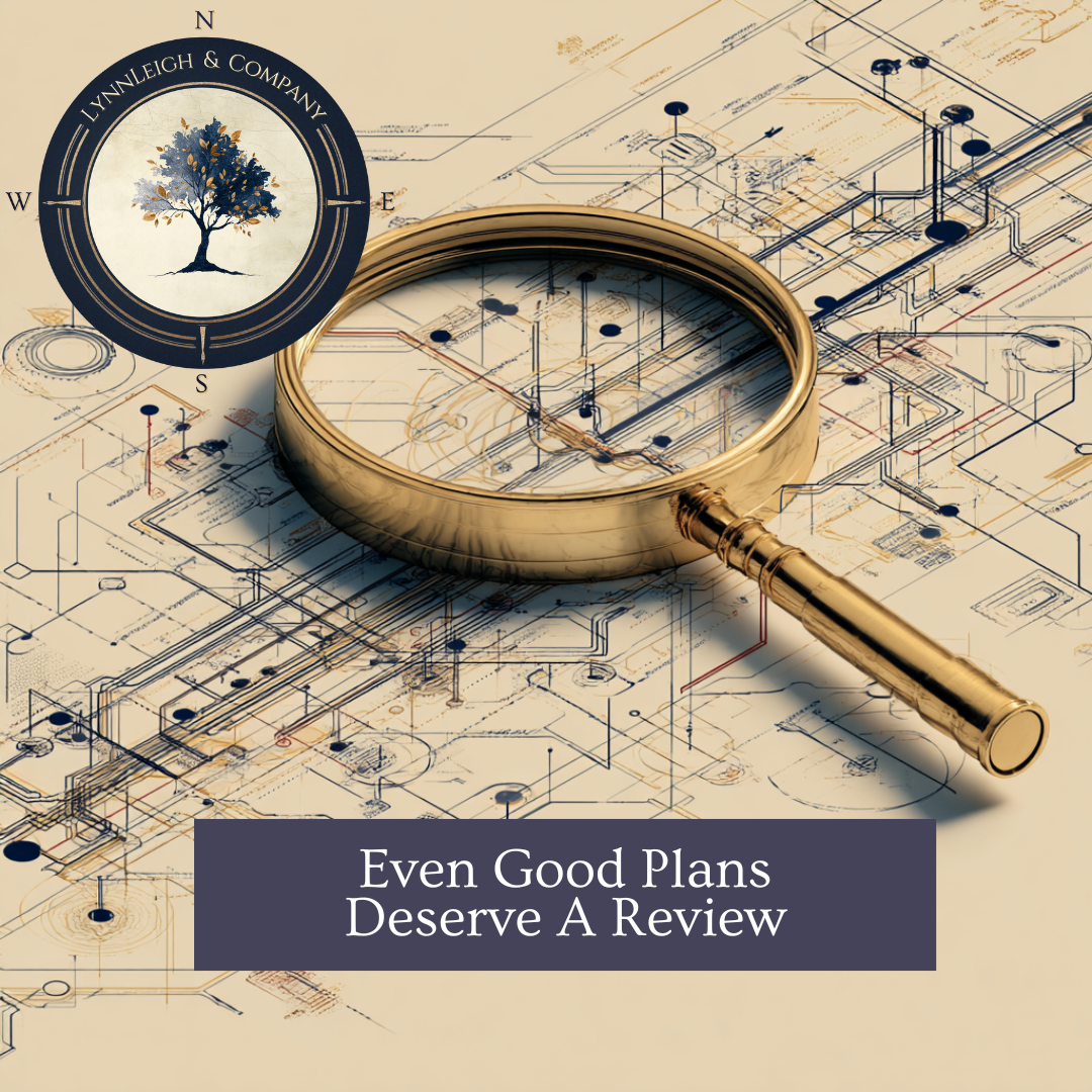 When the Rules Change, Even Good Plans Deserve a Review