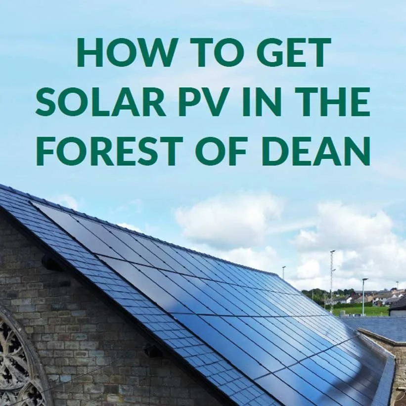 HOW TO GET SOLAR PV IN THEFOREST OF DEAN