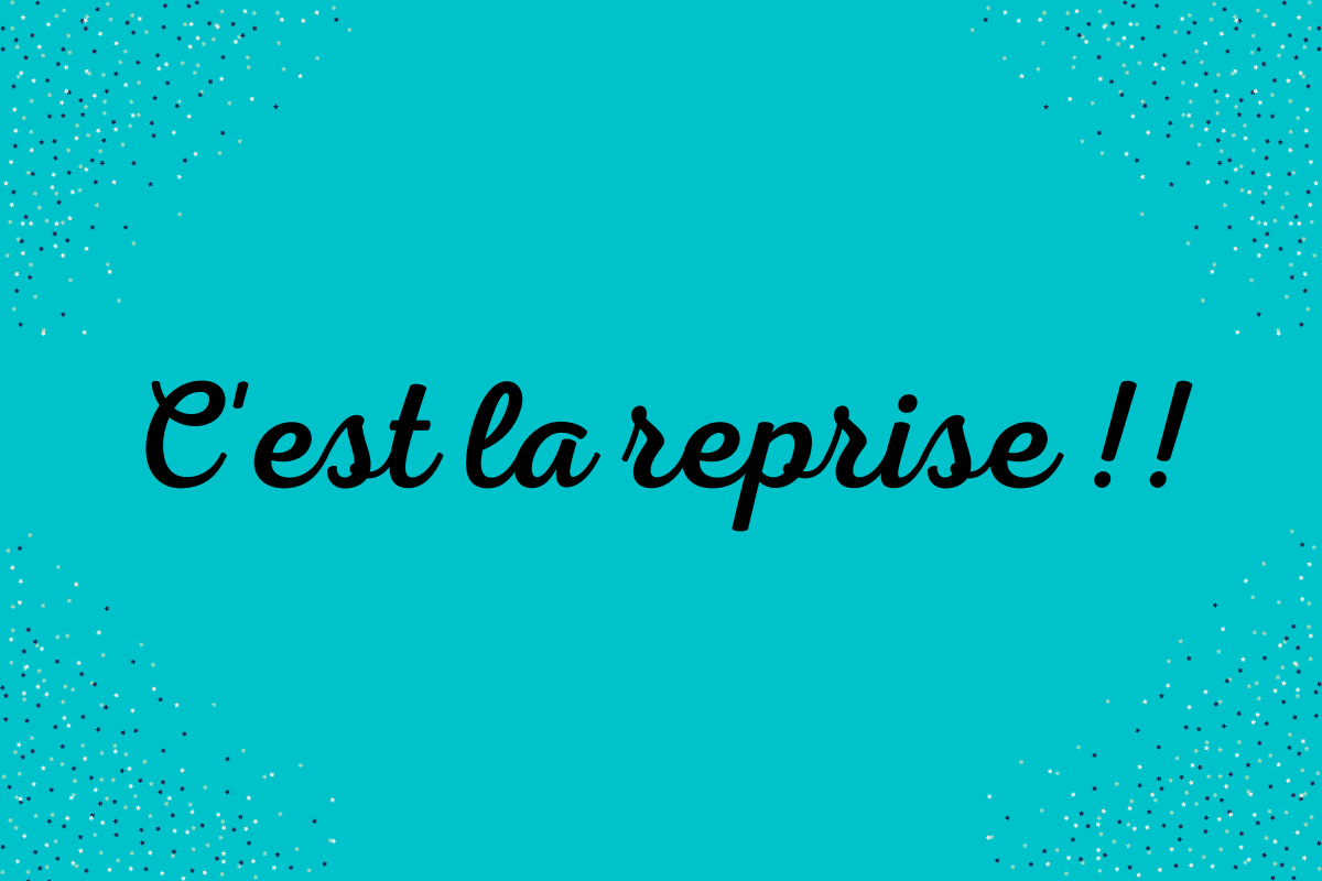 C'est la reprise