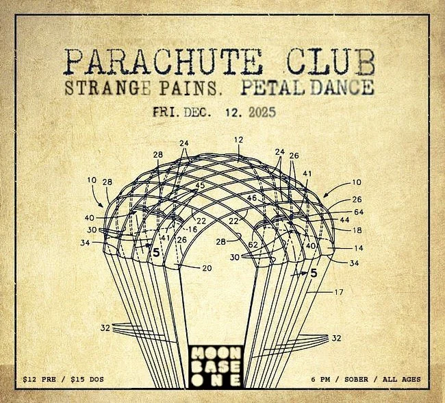 12/12/25 Parachute Club, Strange Pains, Petal Dance