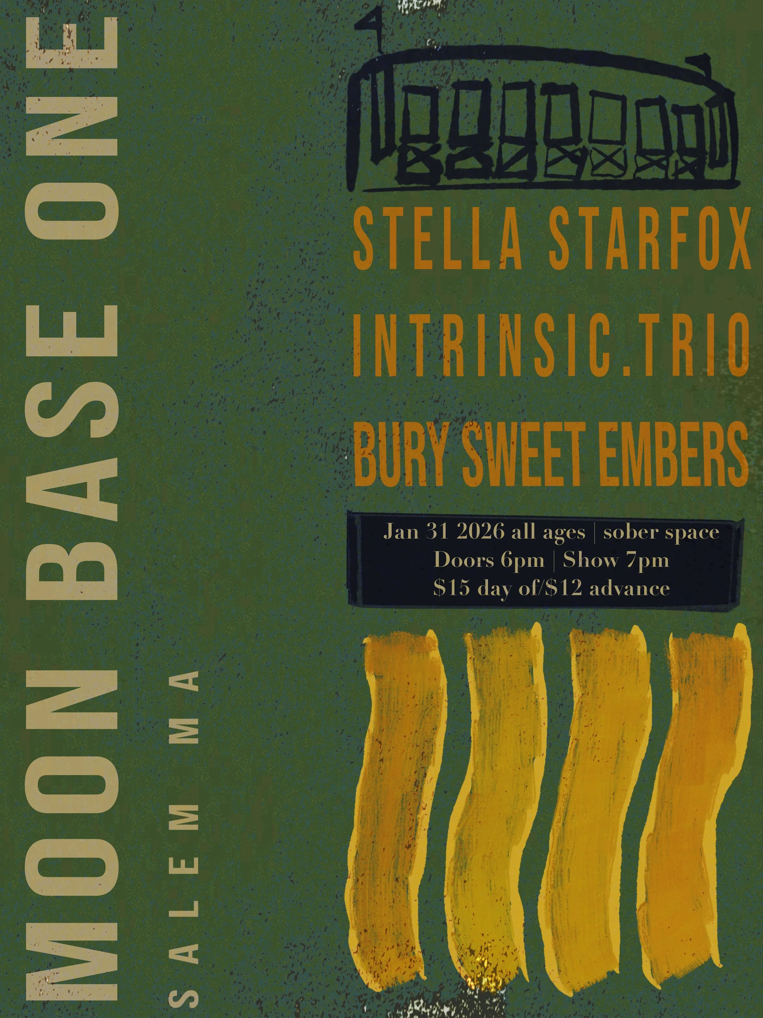 01/31/2026 Stella Starfox, Intrinsic.Trio, Bury Sweet Embers