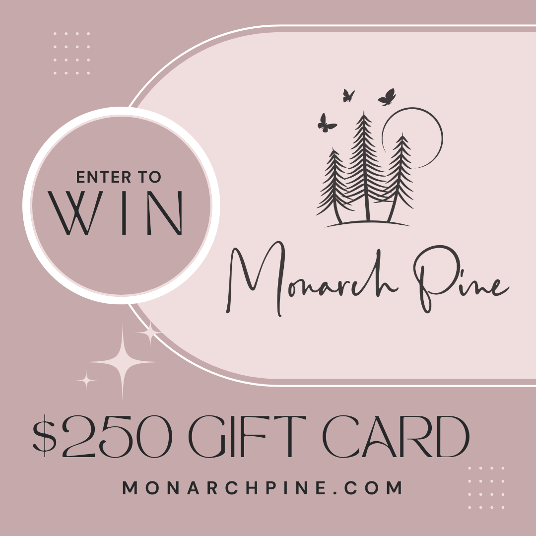 A promotional graphic for Monarch Pine featuring a $250 gift card prize. The design has a soft pink background with a circular area that says "Enter to Win." The Monarch Pine logo with trees and butterflies is at the top right, and the website monarchpine.com is at the bottom.