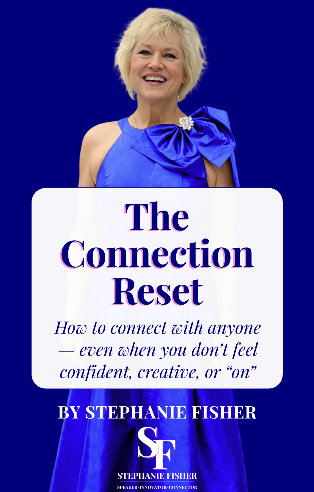 Book cover titled "The Connection Reset" by Stephanie Fisher. Features a smiling woman with blonde hair wearing a royal blue dress with an off-shoulder design and large bow detail against a matching blue background.