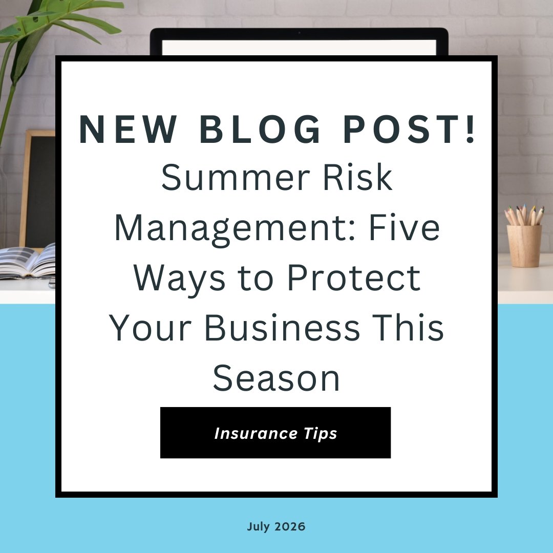 Summer Risk Managment: Five Ways to Protect Your Business This Season