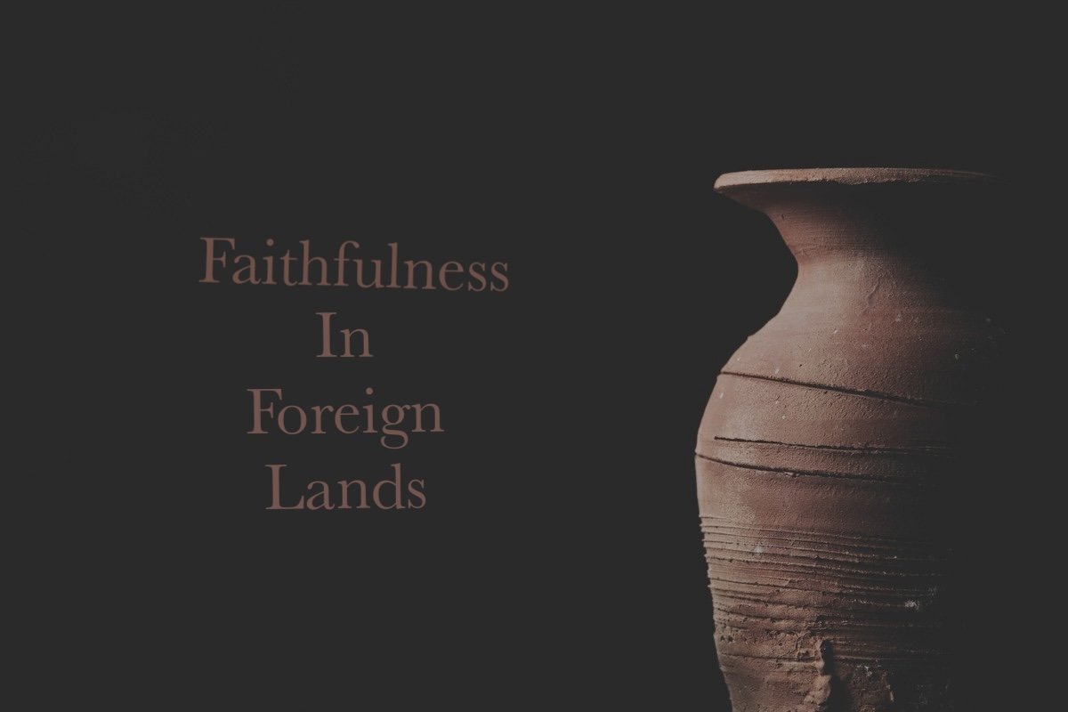 Intro Study: Faithfulness in Foreign Lands
