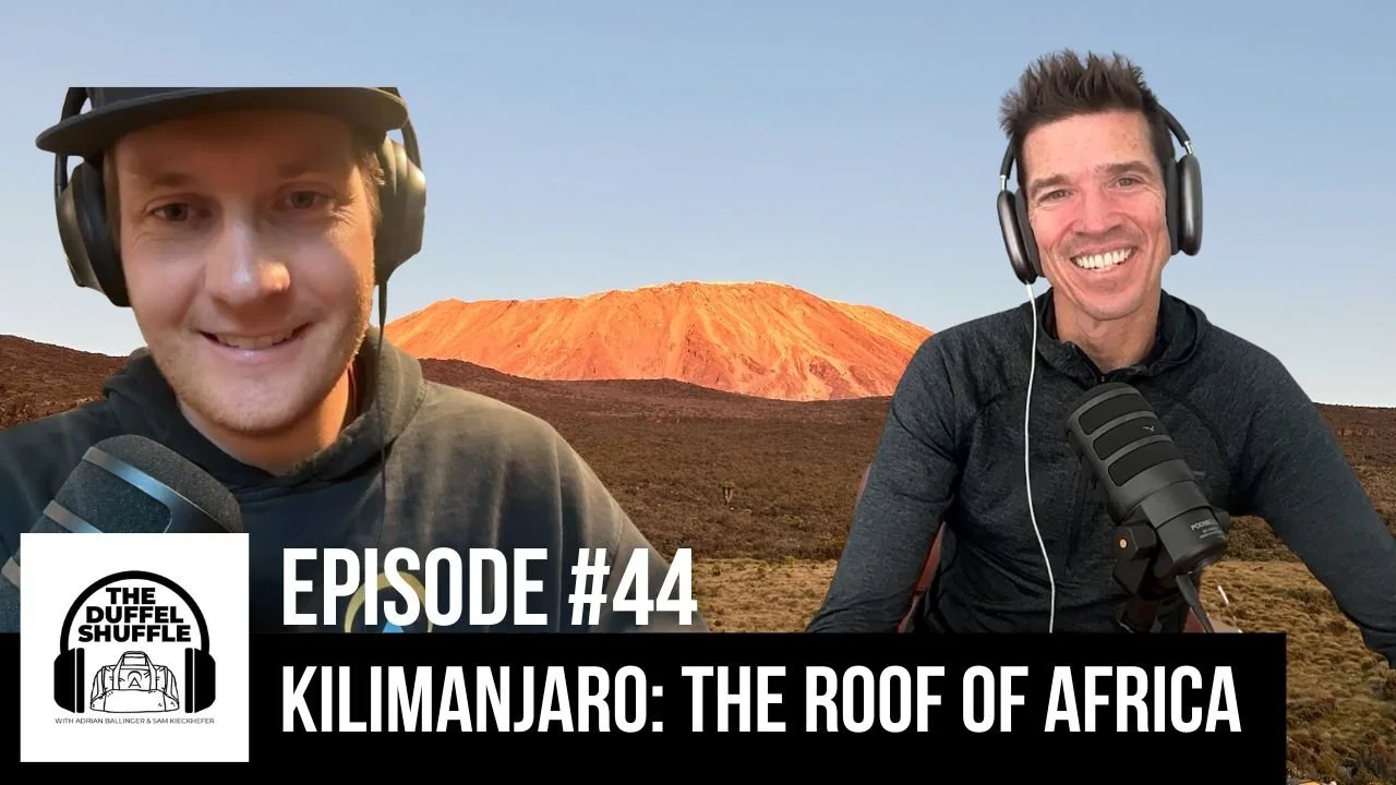 Episode 44: Kilimanjaro - The Roof of Africa