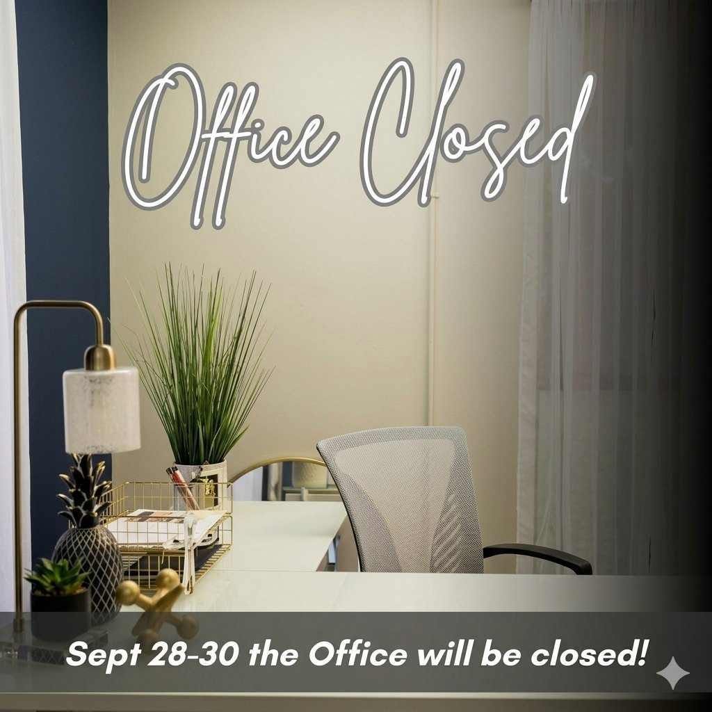 Office Closed Mon.-Wed. (Sept 28th-30th)