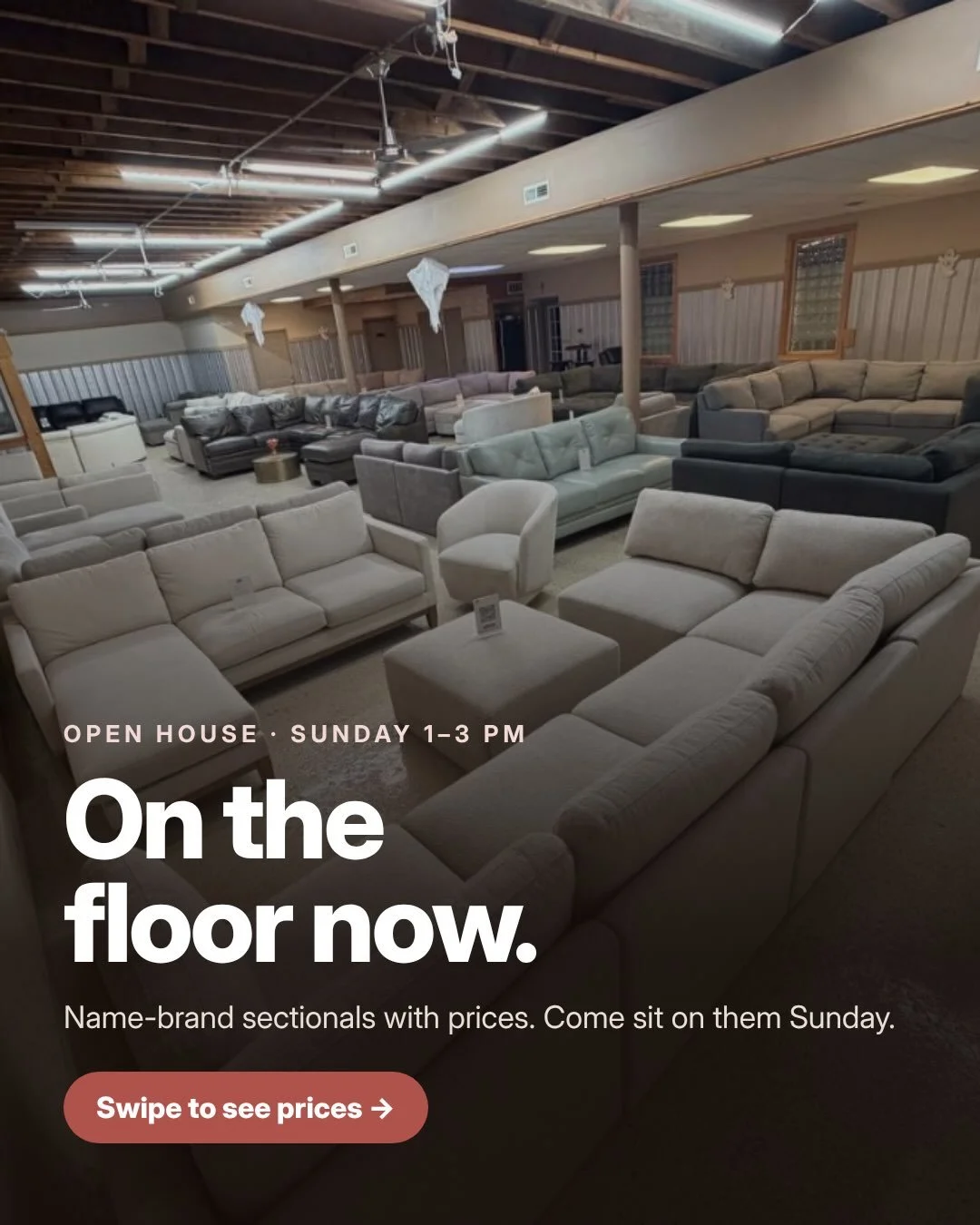 And many more&hellip;

This Sunday, come sit on everything. 

Name-brand sectionals are on the floor and ready to go home with you. 

Parking out front and across the street. 

Sunday, Oct 18, 1&ndash;3 PM, 126 E Orleans St, Pacific.