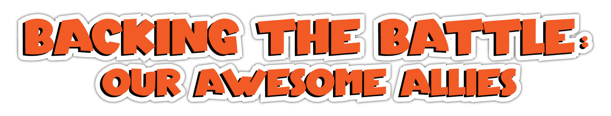 "Backing the Battle: Our Awesome Allies" text in bold orange and white letters