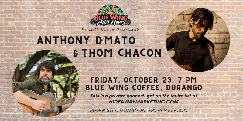 Blue Wing After Hours: Songs & Stories With Anthony D’Amato & Thom Chacon 