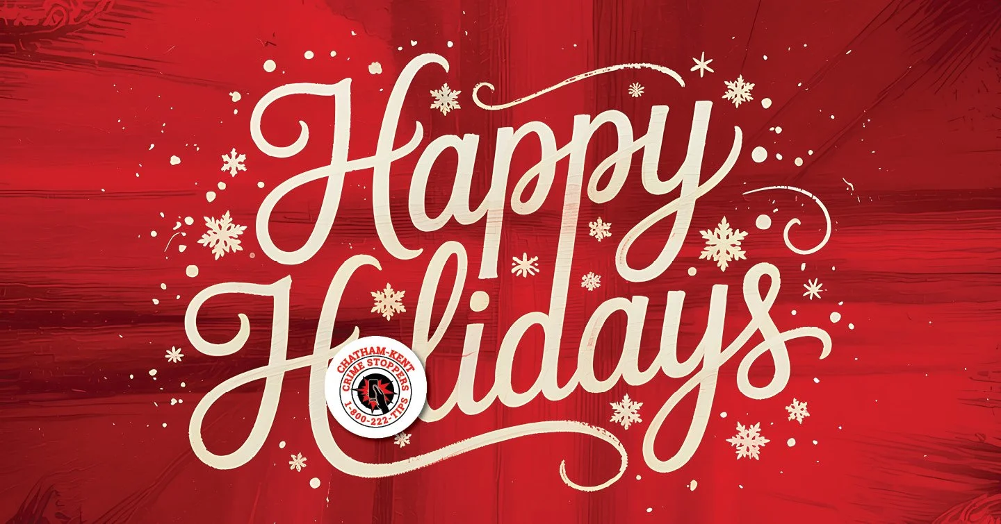 To everyone across Chatham-Kent, have a safe and happy holidays.