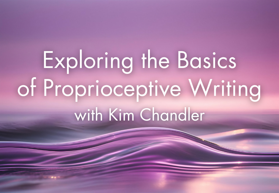 Exploring the Basics of Proprioceptive Writing