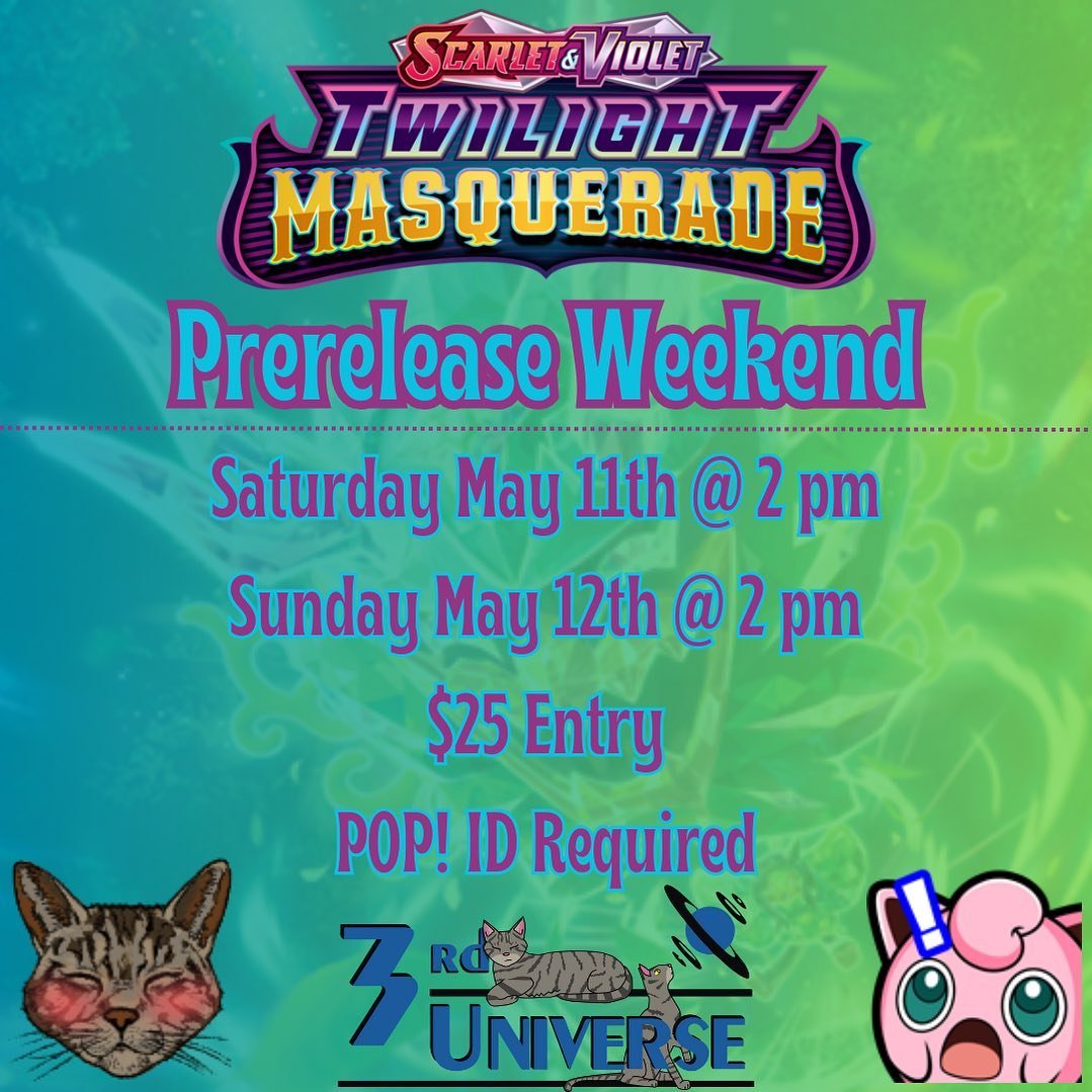 Dance the day away and sweep across the floor (or table) with Pok&eacute;mon&rsquo;s newest TCG expansion, Twilight Masquerade! Our prereleases are this weekend, both Saturday and Sunday at 2 pm. $25 entry. Save time and sign up online at The3rdUnive