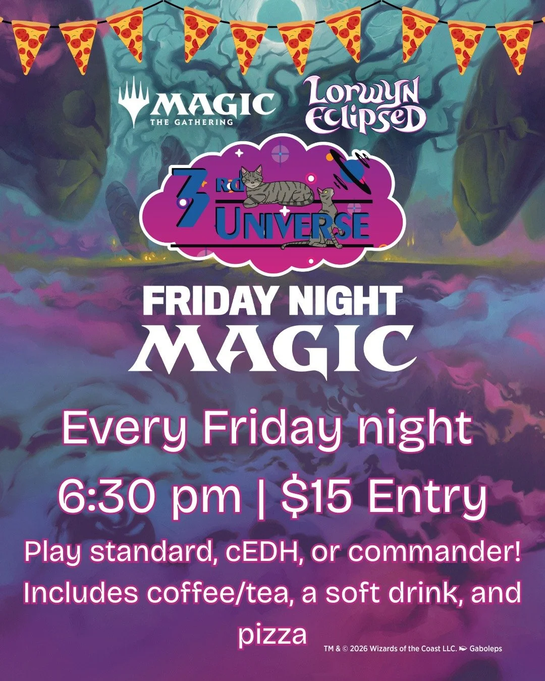 Friday Night Magic - YOUR way! Play standard, commander, or cEDH every Friday at 6:30 pm. Same event price of $15 for a priceless experience with Magic friends✨