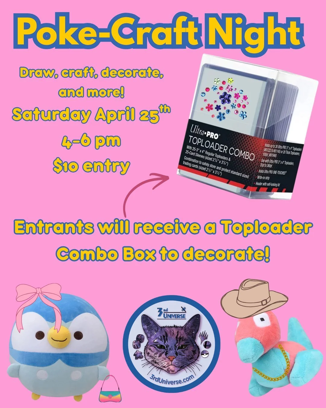Let's get crafty! Inspired by @alcremiesundae's Toploader Decorating Events, our PokeCraft Night will be on Saturday, April 25th from 4 to 6 pm ✨ Entrants will receive a Toploader Combo Box to decorate and keep! Give your cards, plushies, and other P