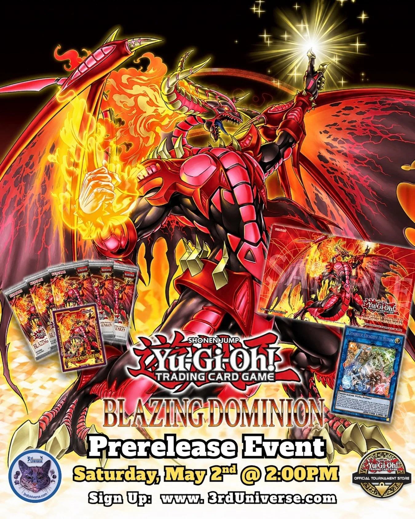 🚨PRERELEASE ALERT🚨Join us on Saturday, May 2nd at 2:00PM for the prerelease of the next Yu-Gi-Oh set, Blazing Dominion!

Entry fee: $35.00 (includes snacks and soda/tea). Players will receive five (5) packs of Blazing Dominion and an exclusive fiel