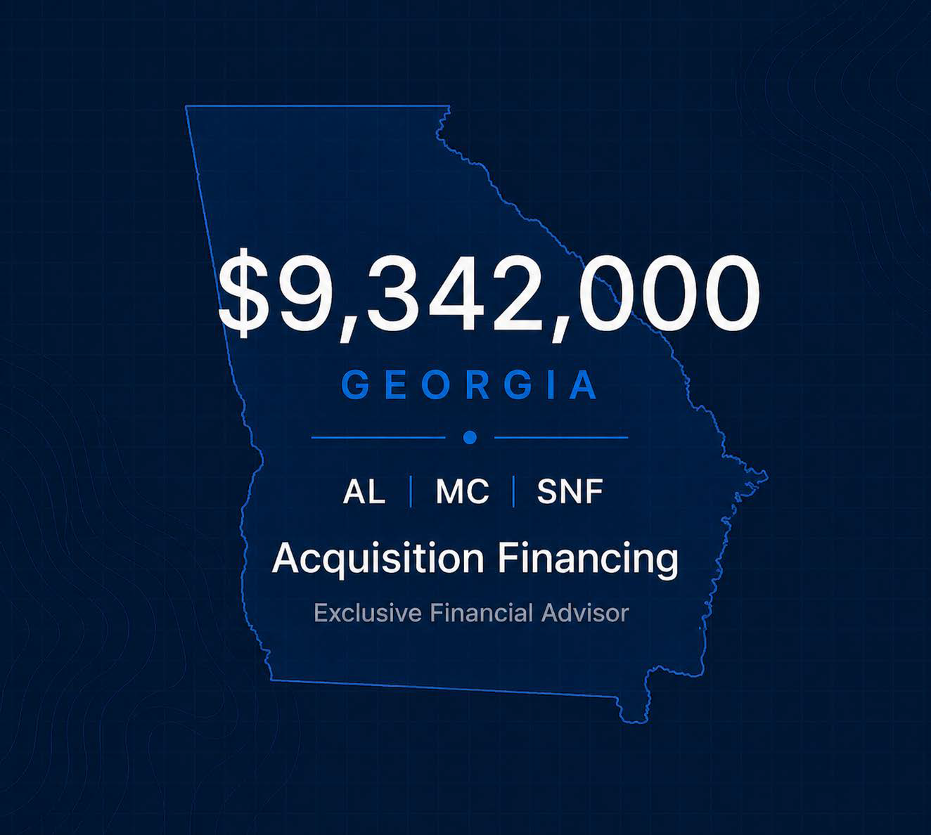 Map outline of Georgia with text showing a $9,342,000 acquisition financing deal involving Alabama, Mississippi, and South Carolina, with the label 'Exclusive Financial Advisor'.