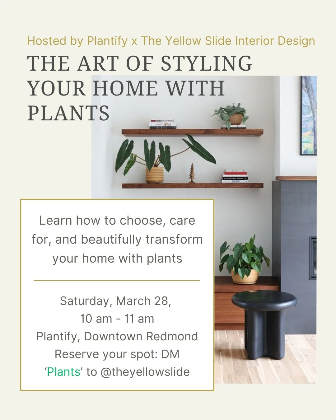 🌿Redmond friends, looking for a cozy Saturday morning plan?

Join Plantify x The Yellow Slide Interior Design for an inspiring workshop on styling your home with plants.

We&rsquo;ll cover:
🪴 Caring for indoor plants
🐾 Kid &amp; pet-friendly plant