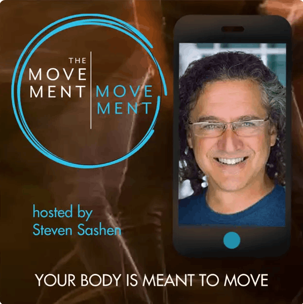 Promotional graphic for 'The Movement Move Ment' hosted by Steven Sashen, featuring a smiling man on a smartphone screen and the tagline 'Your body is meant to move.'