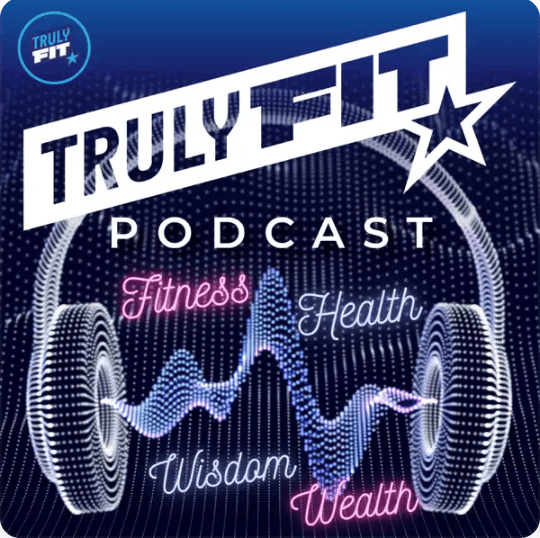 Podcast cover art for 'Truly Fit' featuring a dark blue background with graphic elements of a speaker and sound waves, including words 'Fitness,' 'Health,' 'Wisdom,' and 'Wealth' in pink and blue text.