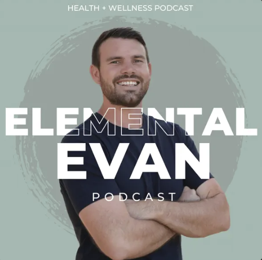 Portrait of a smiling man with arms crossed, promoting the 'Elemental Evan' health and wellness podcast.