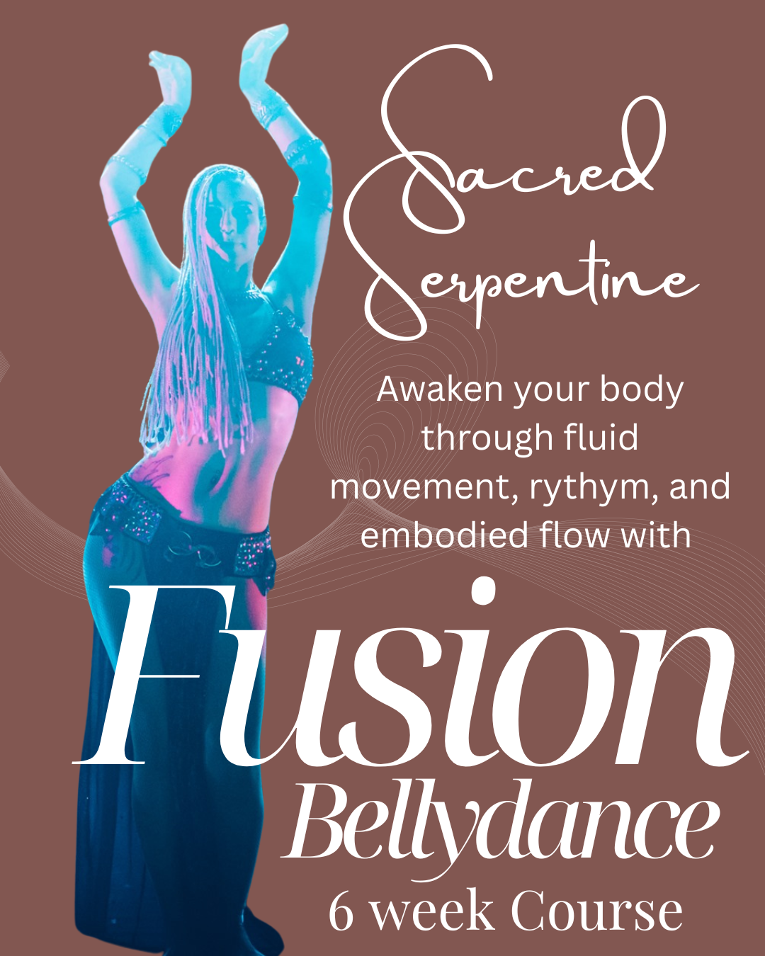 Sacred Serpentine – Fusion Bellydance (Level 2) 