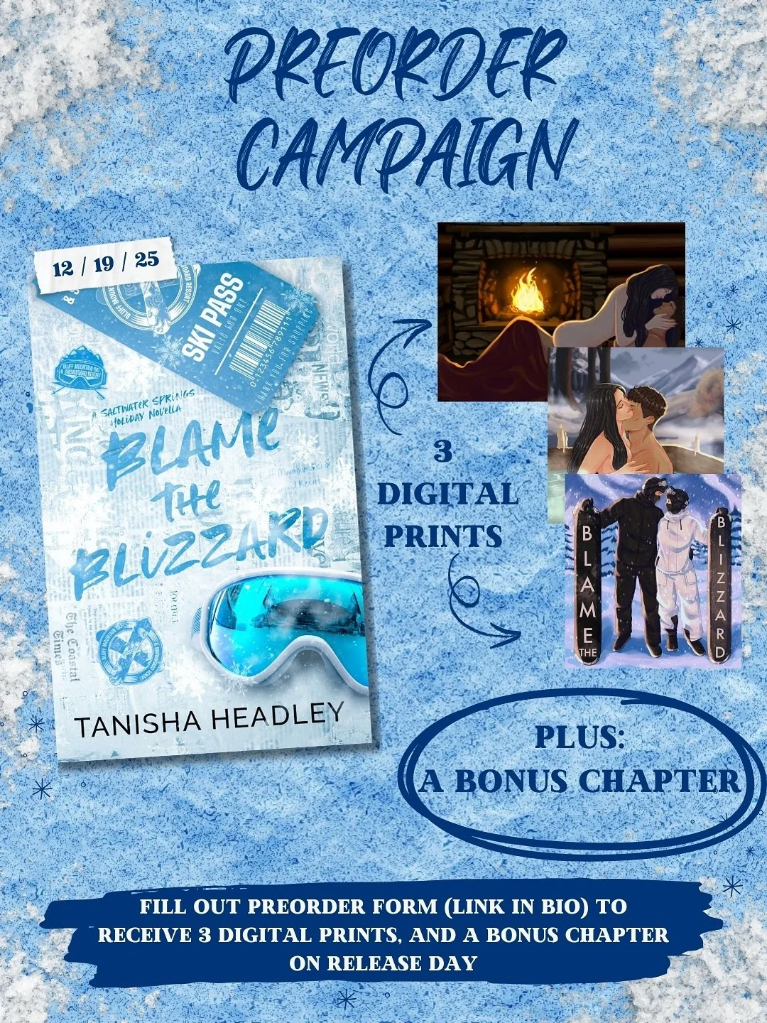 Want 3 digital prints and a bonus chapter for Blame the Blizzard? ❄️ Be sure to pre-order your copy and fill out the pre-order goodies form through the link in my bio before Dec 19th! 🏂
&bull;
Graphic templates by @bookmarketingwithcourtney 
&bull;
