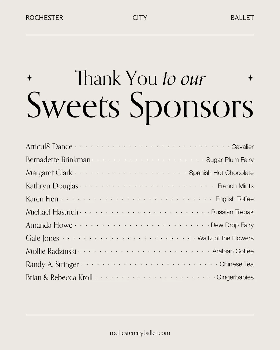 A heartfelt thank-you to our Nutcracker Sweet Sponsors! ✨
Your generosity helps make the magic of The Nutcracker sparkle brighter each year.

This season&rsquo;s delightful &ldquo;sweets&rdquo; include:
�Articul8 Dance &mdash; Cavalier
Bernadette Bri