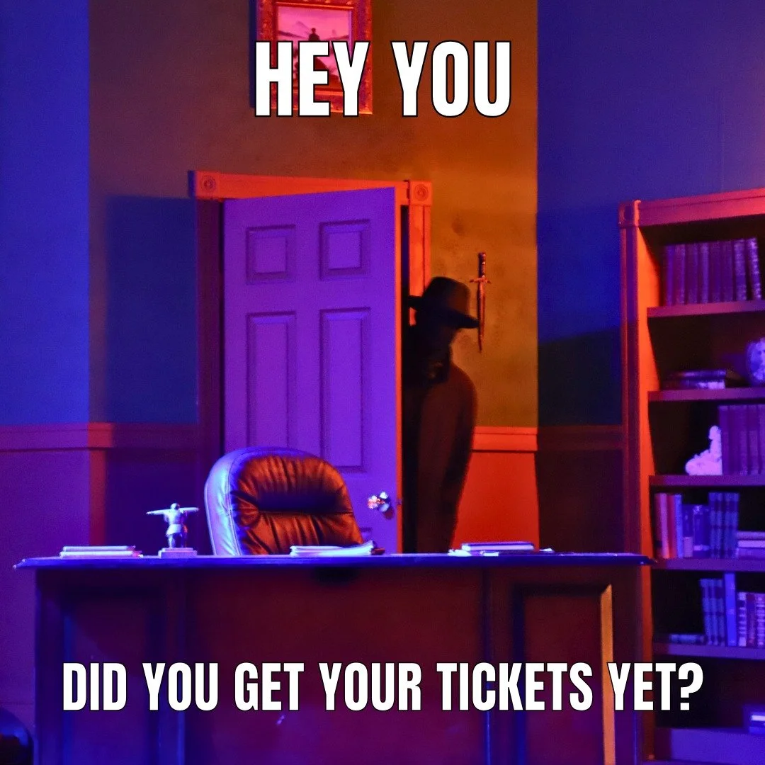 The Stage Door Slasher wants to know if you have your tickets yet!
Don't disappoint them or you'll be next!

Get your tickets now!!
830.997.3588
*link in bio*