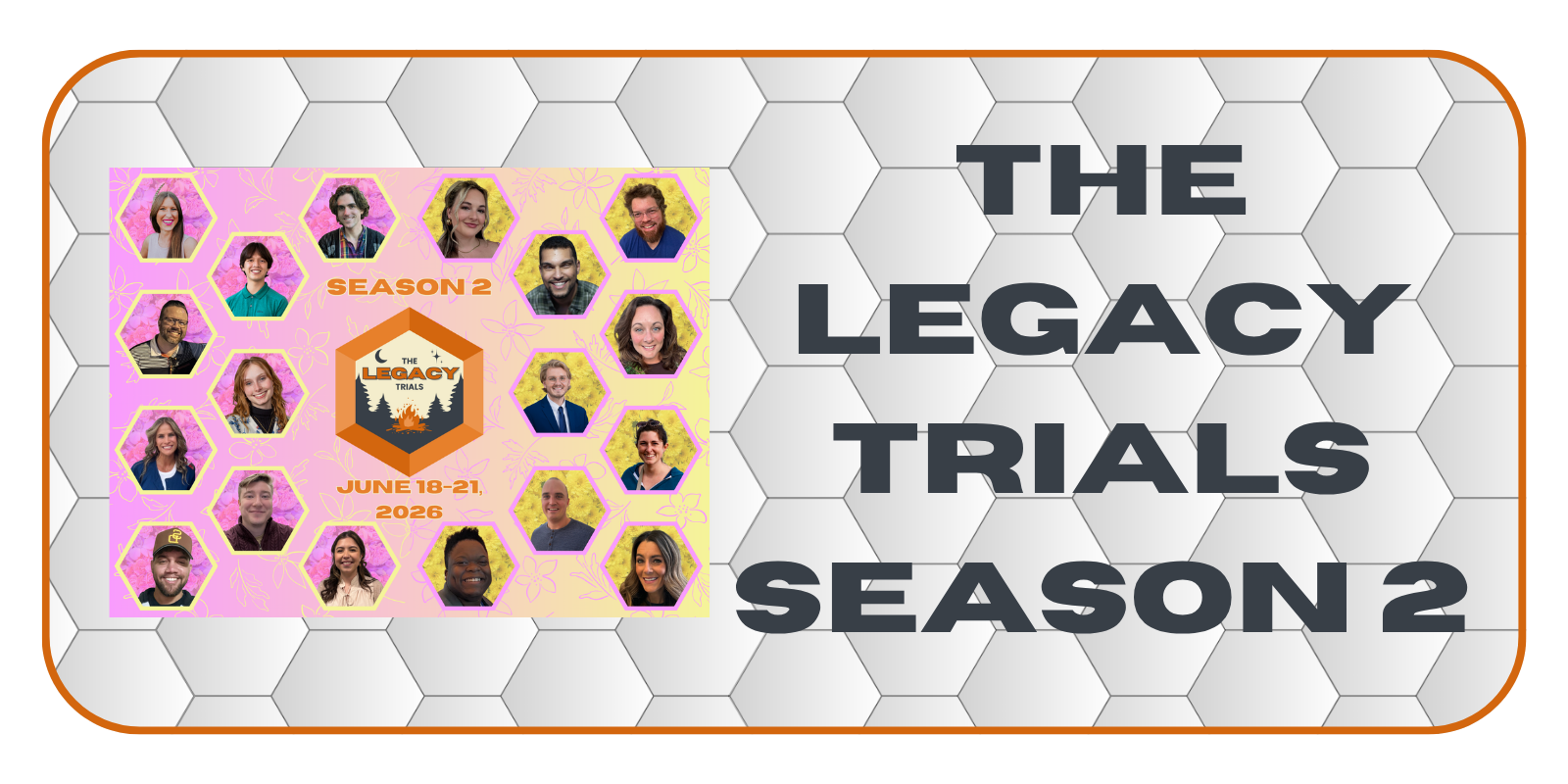Promotional graphic for The Legacy Trials Season 2, scheduled from June 18 to 21, 2026, featuring a collage of smiling people's headshots in hexagonal frames on a pink background, with the event details prominently displayed.